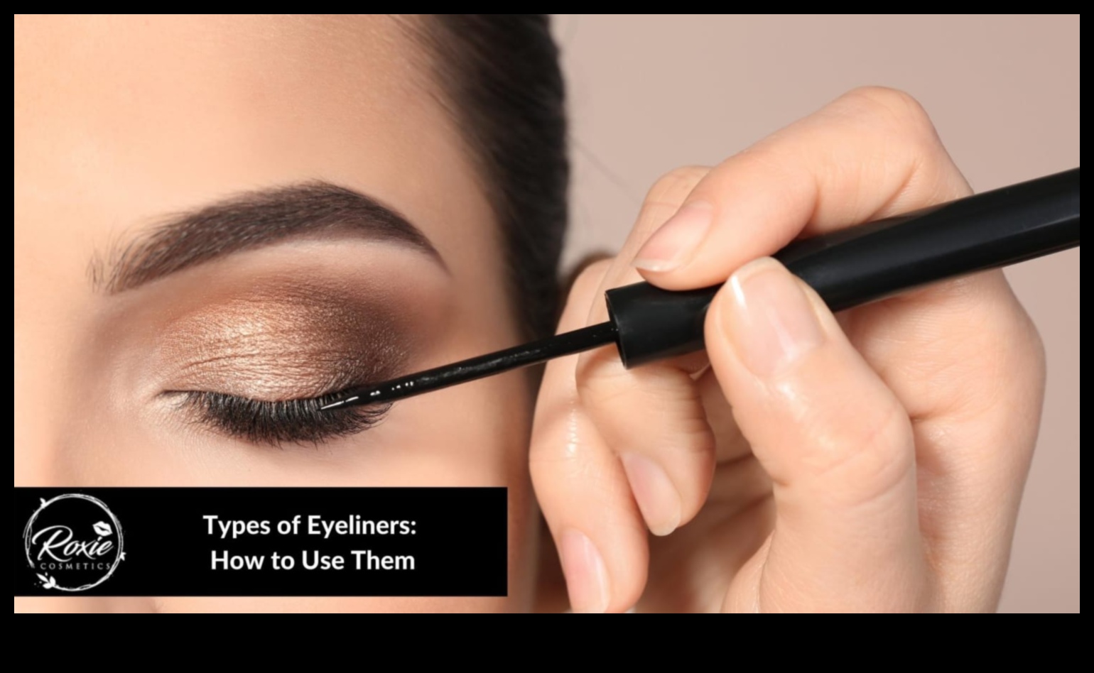 Eyeliner Temelleri: Farklı Türleri ve Stilleri Keşfetmek